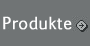 Produkte